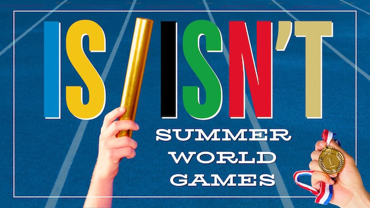 Is/Isn't: Summer World Games image number null